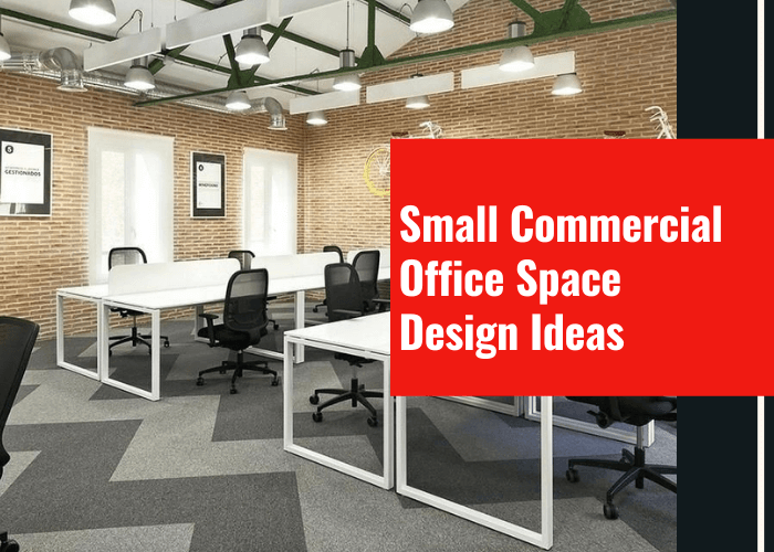 Small Commercial Office Space Design Ideas