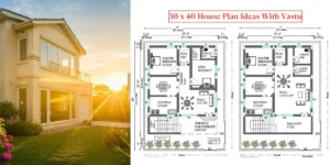 30x40 East Facing House Vastu Plans – Best Guide